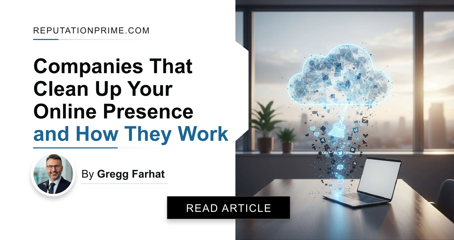Companies That Clean Up Your Online Presence and How They Work