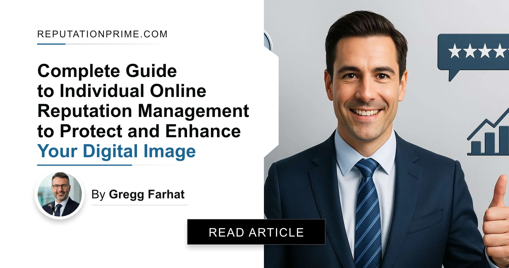Complete Guide to Individual Online Reputation Management to Protect and Enhance Your Digital Image — by Gregg Farhat