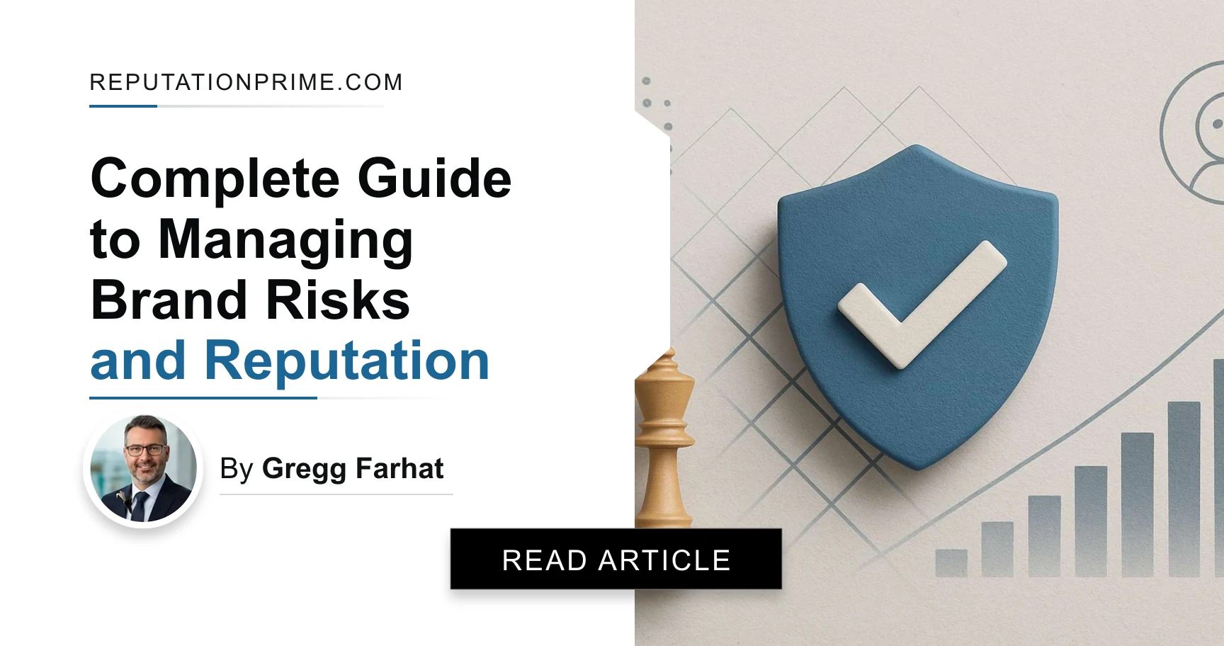 Complete Guide to Managing Brand Risks and Reputation — by Gregg Farhat