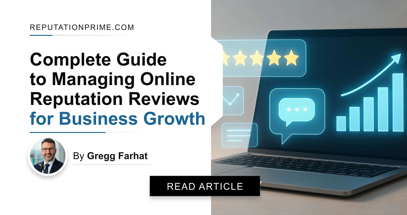 Complete Guide to Managing Online Reputation Reviews for Business Growth — by Gregg Farhat