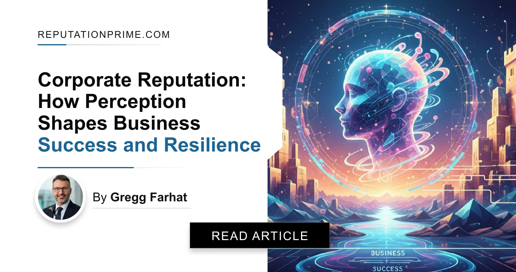 Corporate Reputation: How Perception Shapes Business Success and Resilience — by Gregg Farhat