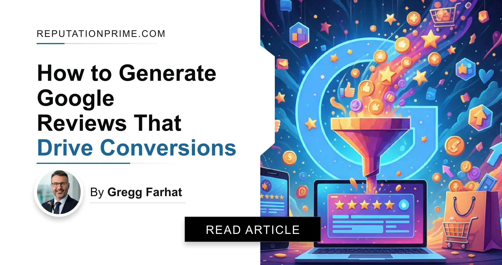 How to Generate Google Reviews That Drive Conversions
