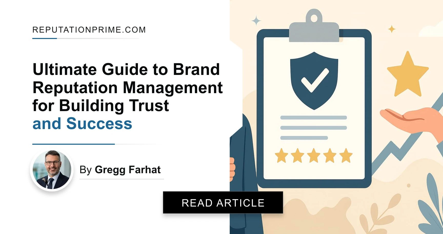 Ultimate Guide to Brand Reputation Management for Building Trust and Success — by Gregg Farhat