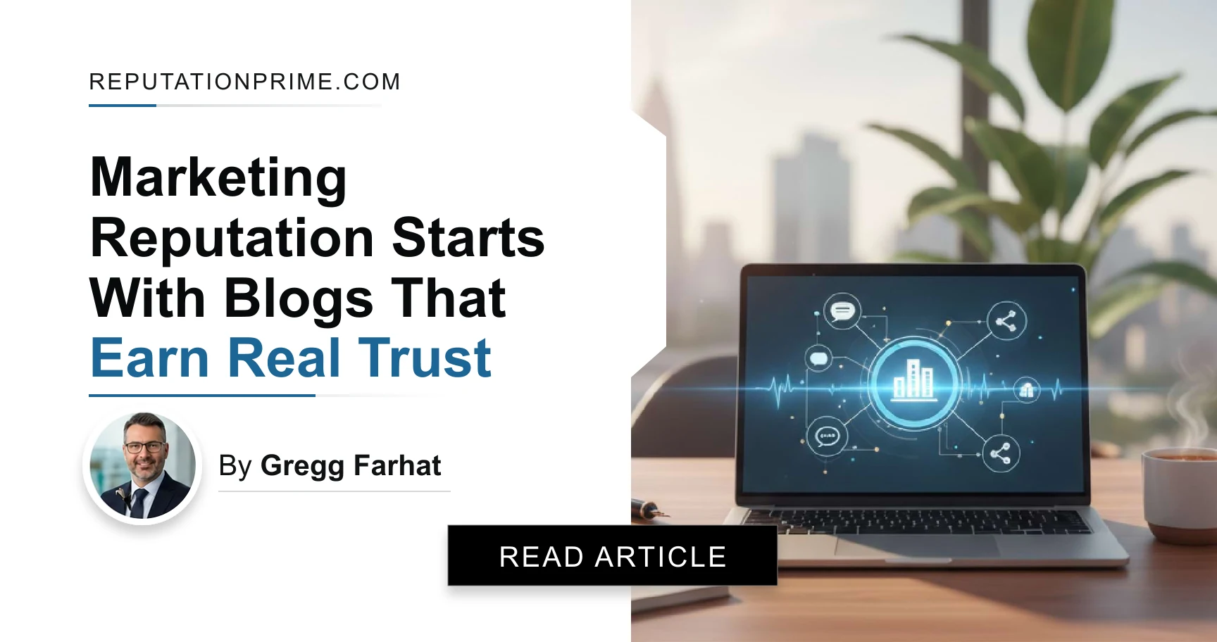 Marketing Reputation How Blogs Become Your Most Powerful Trust Asset