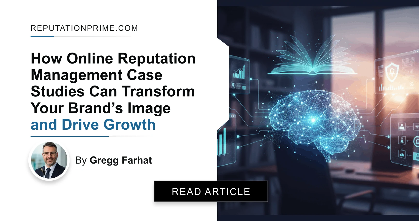 How Online Reputation Management Case Studies Can Transform Your Brands Image and Drive Growth