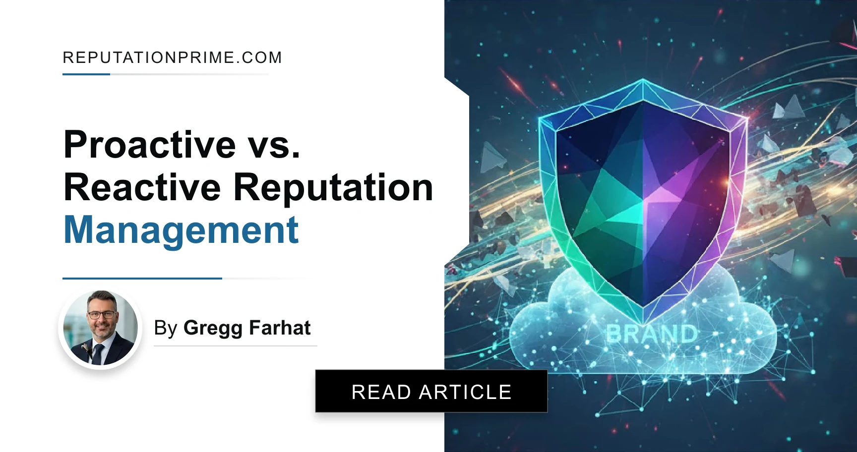 Proactive vs. Reactive Reputation Management — by Gregg Farhat