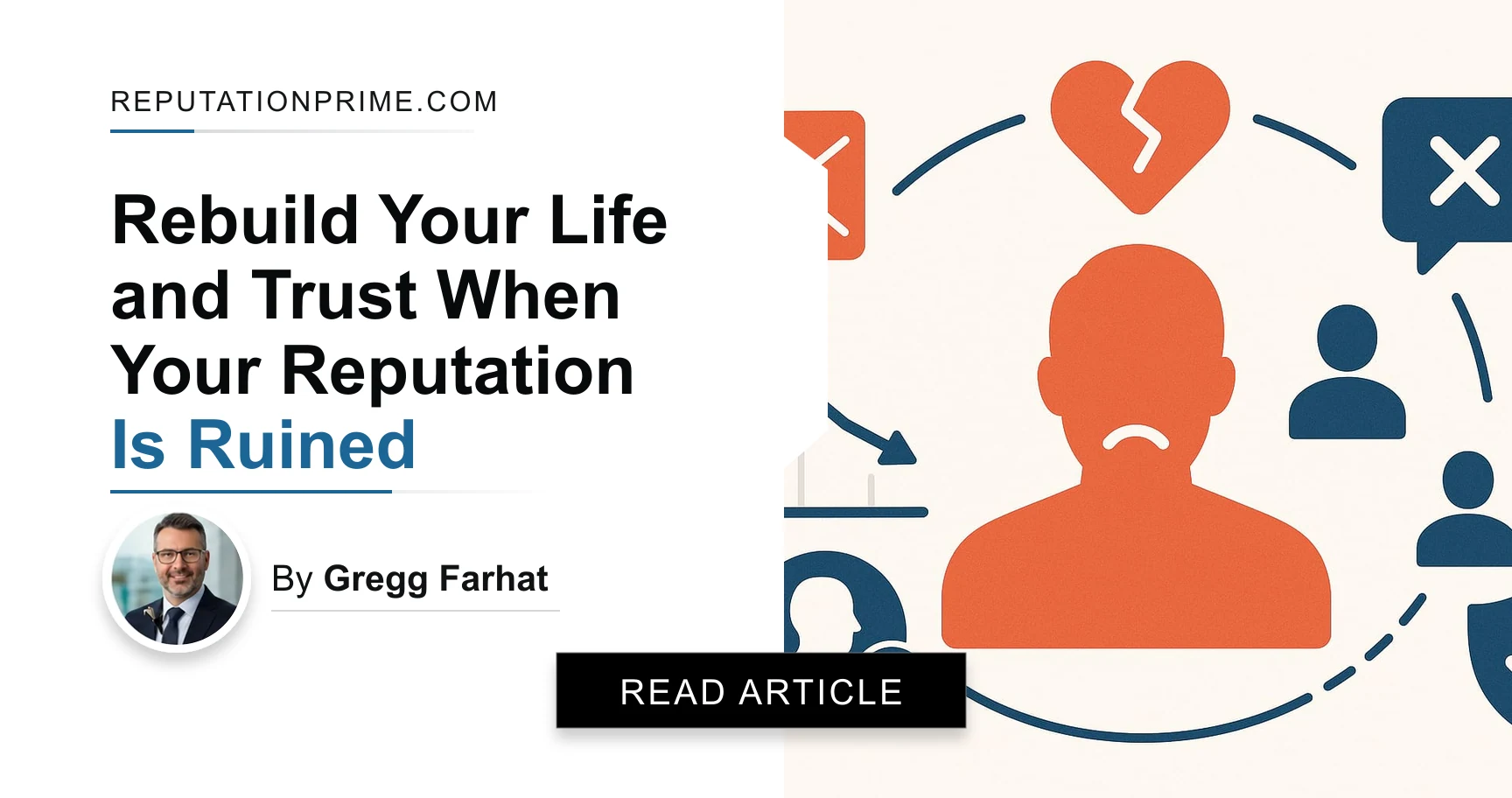 Rebuild Your Life and Trust When Your Reputation Is Ruined — by Gregg Farhat