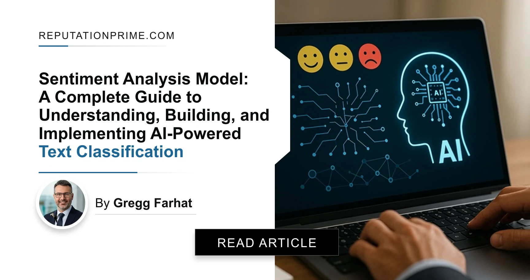 Sentiment Analysis Model: A Complete Guide to Understanding, Building, and Implementing AI-Powered Text Classification