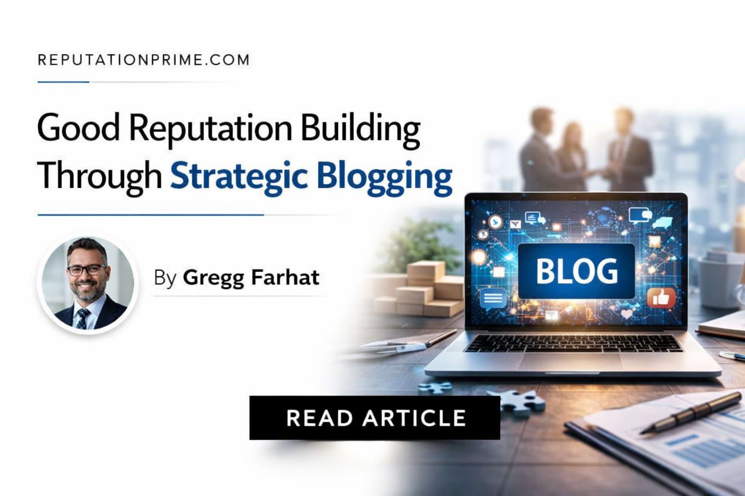 Good Reputation Building Through Strategic Blogging