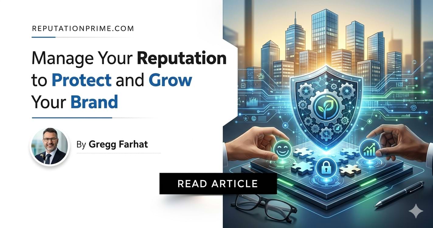 Manage Your Reputation to Protect and Grow Your Brand