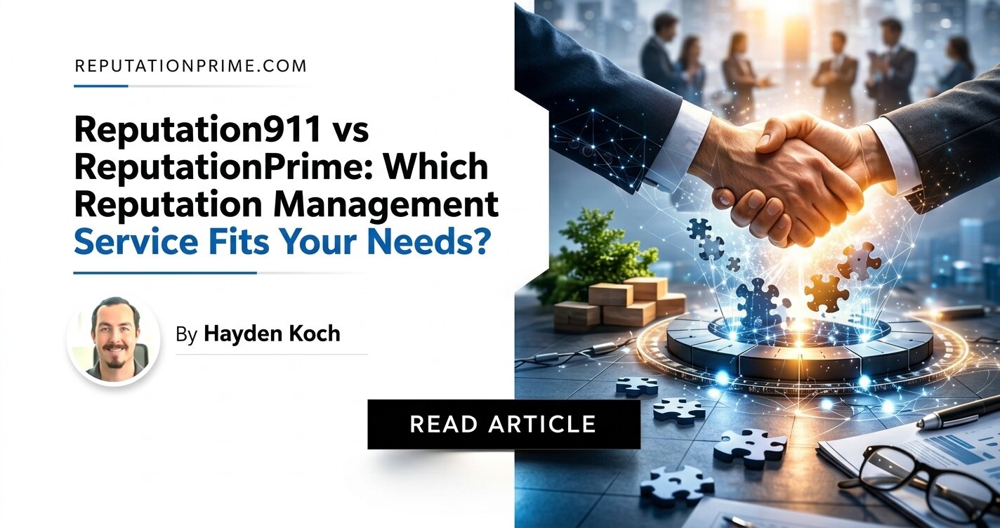 Reputation911 vs ReputationPrime: Which Reputation Management Service Fits Your Needs?