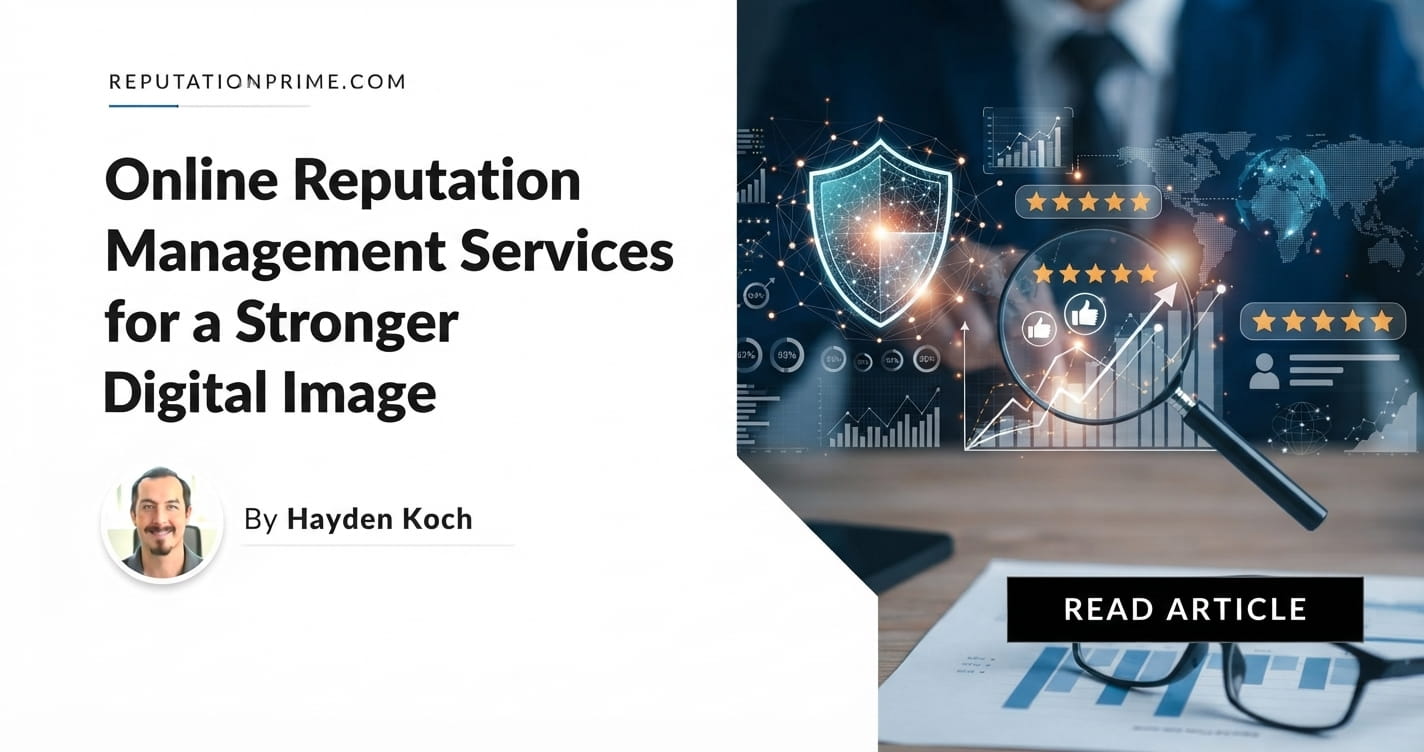 Online Reputation Management Services for a Stronger Digital Image — by Hayden Koch