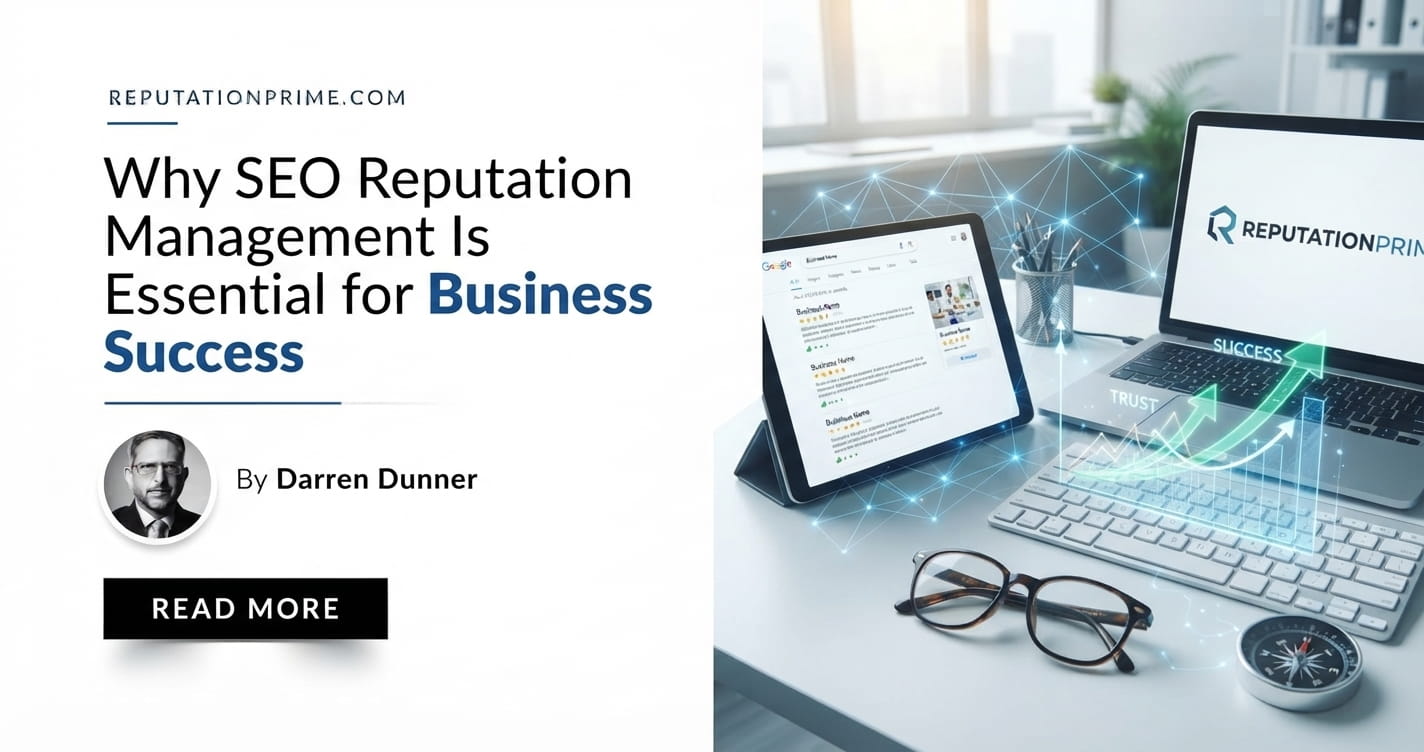 Why SEO Reputation Management Is Essential for Business Success — by Darren Dunner