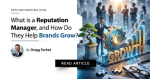 what is a reputation manager and how do they help brands grow