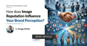 how image reputation influences your brand perception