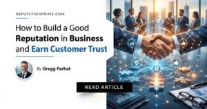 how to build a good reputation in business and earn customer trust