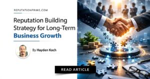 Reputation Building Strategy for Long-Term Business Growth