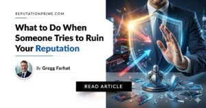 what to do when someone tries to ruin your reputation