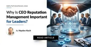why ceo reputation management is important for leaders