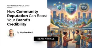 how community reputation can boost your brands credibility