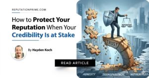 how to protect your reputation when your credibility is at stake