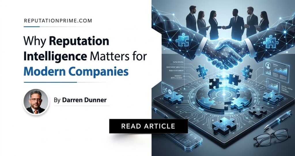 Why Reputation Intelligence Matters for Modern Companies