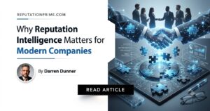 why reputation intelligence matters for modern companies